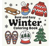 Bold and Easy Winter Coloring Book: Cozy Hygge Scenes and Simple Winter Theme Designs for Adults and Teens | Relaxing Snowy Cabins, Cocoa Mugs & Cute ... Mindful Creativity (My Cozy Coloring Books)