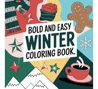 Bold and Easy Winter Coloring Pages for All Ages - 100+ Fun & Relaxing Designs