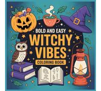 Bold and Easy Witchy Vibes Coloring Book: Cute and Spooky Coloring Book for All Ages | Fun Witch Magic, Potions & Mystical Moons to Color and Enjoy