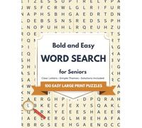 Bold and Easy Word Search for Seniors: 100 Easy Large Print Puzzles with Clear Letters, Simple Themes, and Solutions Included