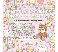 Bold and Easy Word Search - Little Foxies: States of America - A Word Search Coloring Puzzle Book for Adults, Teens and Kids