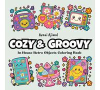 Bold and Groovy Home Vibes Coloring Book for Kids & Teens: 50 Bold & Easy Retro Household Objects for Relaxation, Stress Relief & Creative Fun | Cute Vintage 70s Style