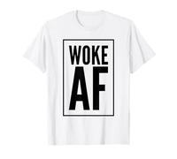 Bold and Strong Woke As Fuck AF T-Shirt T-Shirt