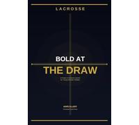 Bold At The Draw: A Prayer and Scripture Journal for Young Christian Lacrosse Players