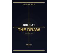 Bold At The Draw: A Prayer and Scripture Journal for Young Christian Lacrosse Players