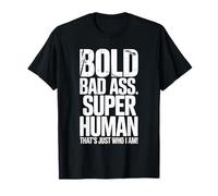 Bold Bad Ass Super Human Sigma Energy Meme Slang T-Shirt