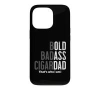 Bold Badass Cigar Dad Gag Funny Fathers Day Husband Birthday Case for iPhone 13 Pro