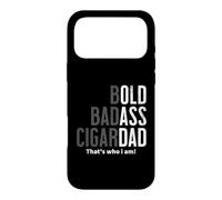 Bold Badass Cigar Dad Gag Funny Fathers Day Husband Birthday Case for iPhone 17 Pro Max