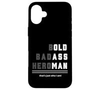 Bold Badass Heroman That's Just Who Old Guy Tee Case for iPhone 16 Plus