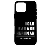 Bold Badass Heroman That's Just Who Old Guy Tee Case for iPhone 16 Pro Max