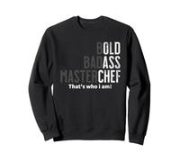 Bold Badass Master Chef Funny Cooking Kitchen Humor Gag Joke Sweatshirt