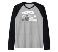 Bold Badass Superhuman Old Ass Human Old Ass Man Funny Dad Raglan Baseball Tee