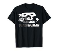 Bold Badass Superhuman Old Ass Human Old Ass Man Funny Dad T-Shirt