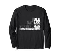 Bold Badass Superhuman - Old Man Dad Grandpa Sarcastic Long Sleeve T-Shirt