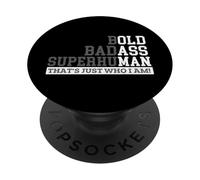 Bold Badass Superhuman - Old Man Dad Grandpa Sarcastic PopSockets Adhesive PopGrip