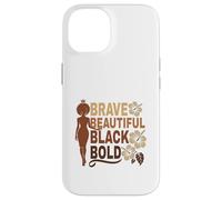 Bold Beautiful Brave Black Girl Afro Melanated Affirmations Case for iPhone 14
