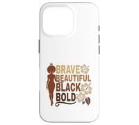 Bold Beautiful Brave Black Girl Afro Melanated Affirmations Case for iPhone 16 Pro