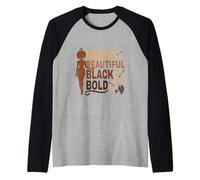 Bold Beautiful Brave Black Girl Afro Melanated Affirmations Raglan Baseball Tee