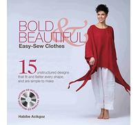 Bold & Beautiful: Easy-Sew Clothes