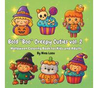 Bold "Boo" Creepy Cuties Vol 2.: Halloween Coloring Book for Kids and Adults