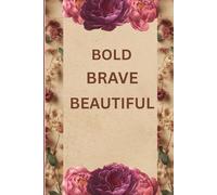 Bold Brave Beautiful- writing Journal,120 pages