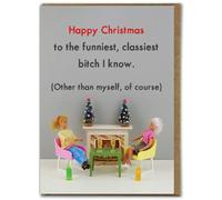 Bold & Bright - Hilariously Funny Christmas Cards - 'Funniest Classiest Bitch' - Cheeky Seasonal Xmas Cards - For Her Women Ladies Friends - Festive Humour