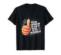 Bold Confidence Your Opinion Empowering Attitude Quote T-Shirt