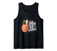 Bold Confidence Your Opinion Empowering Attitude Quote Tank Top