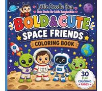 Bold & Cute Space Friends: Bold and Easy Space Coloring Book for Kids Ages 2-8: Cute Space Friends with Simple Designs, Thick Lines, and Big Pictures for Toddlers and Preschoolers