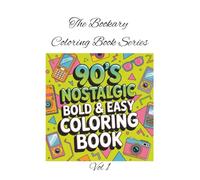 Bold & Easy: 90s Nostalgic Vol 1: Big lines, big fun-color the coolest decade ever! A Retro Coloring Book for Kids Ages 4-8 (The Bookary Coloring Book Series:)