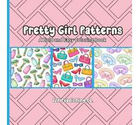 Bold & Easy: A Pretty Girl Coloring Pattern Book: Pretty Patterns for Calm, Easy Coloring (Bold and Easy Coloring Book)