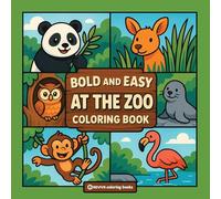 Bold & Easy At The Zoo Coloring Book: Fun Stress Relief Coloring (Bold & Easy Stress Relief Coloring Books)