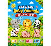Bold & Easy Baby Animals Coloring Book: Fun & Simple Coloring Pages For Kids Ages 3-7