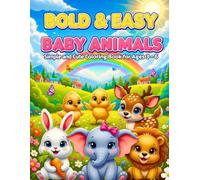 Bold & Easy Baby Animals: Simple and Cute Coloring Book for Kids Ages 3-6