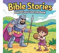 Bold & Easy Bible Stories Coloring Book: 55 Bold & Easy Coloring Pages Featuring Iconic Scenes from the Bible - Perfect for Stress Relief, Faith ... Christian Inspiration (Bold & Easy Faith Fun)