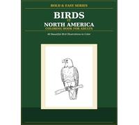 Bold & Easy Birds Coloring Book for Adults: 40 Large-Print North American Birds - A Perfect Gift for Bird Lovers, Seniors & Beginners (Bold and Easy Coloring Books for Adults)