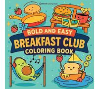 Bold & Easy Breakfast Club Coloring Book: Funny & Cute Cozy Large Print Stress Relief Coloring (Bold & Easy Stress Relief Coloring Books)