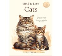 Bold & Easy Cats Coloring Book for Adults and Seniors: 50 Simple Large Print Cat and Kitten Designs on Single-Sided Pages for Relaxation and Stress ... Full-Page Design Per Page, No Bleed-Through