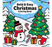 Bold & Easy Christmas Coloring Book for Adults: Simple and Festive Holiday Designs for Relaxation and Joy: Large Print Holiday Coloring Pages with ... and Cozy Christmas Scenes for Stress Relief
