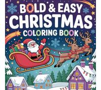 Bold & Easy Christmas Coloring for kids: 100 Cute Christmas designs