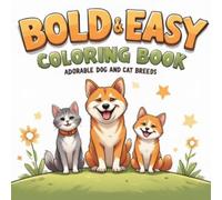 BOLD & EASY COLORING BOOK: Adorable Dog and Cat Breeds: Fun Large Print Panorama Puzzle Coloring Pages for Kids, Toddlers, and Pet Lovers