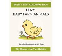 Bold & Easy Coloring Book: Cozy Baby Farm Animals: Simple Designs for All Ages