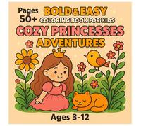Bold & Easy Coloring Book for Kids - Cozy Princesses Adventures
