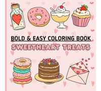 Bold & Easy Coloring Book Sweetheart Treats