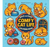 Bold & Easy Comfy Cat Life Coloring Book: Cozy & Relaxing Stress Relief Coloring-Perfect Gift for Cat Lovers! (Bold & Easy Stress Relief Coloring Books)
