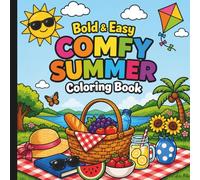 Bold & Easy Comfy Summer Coloring Book: Summer Coloring Book For Adults & Kids (Summer Fun For Everyone)