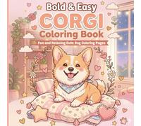 Bold & Easy Corgi Coloring Book: Fun and Relaxing Cute Dog Coloring Pages