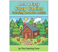 Bold & Easy Cozy Cabins Coloring Book for Adults