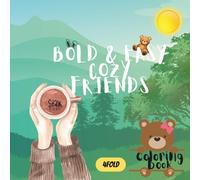 Bold & Easy Cozy Friends: Simple & Fun Coloring Book for Kids Ages 4 - 7 | Cute Animals and Big Shapes for Little Hands
