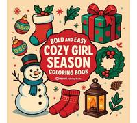 Bold & Easy Cozy Girl Season Coloring Book: Relaxing & Comfy Christmas Stress Relief Coloring-Perfect Cozy Girl Gift! (Bold & Easy Stress Relief Coloring Books)
